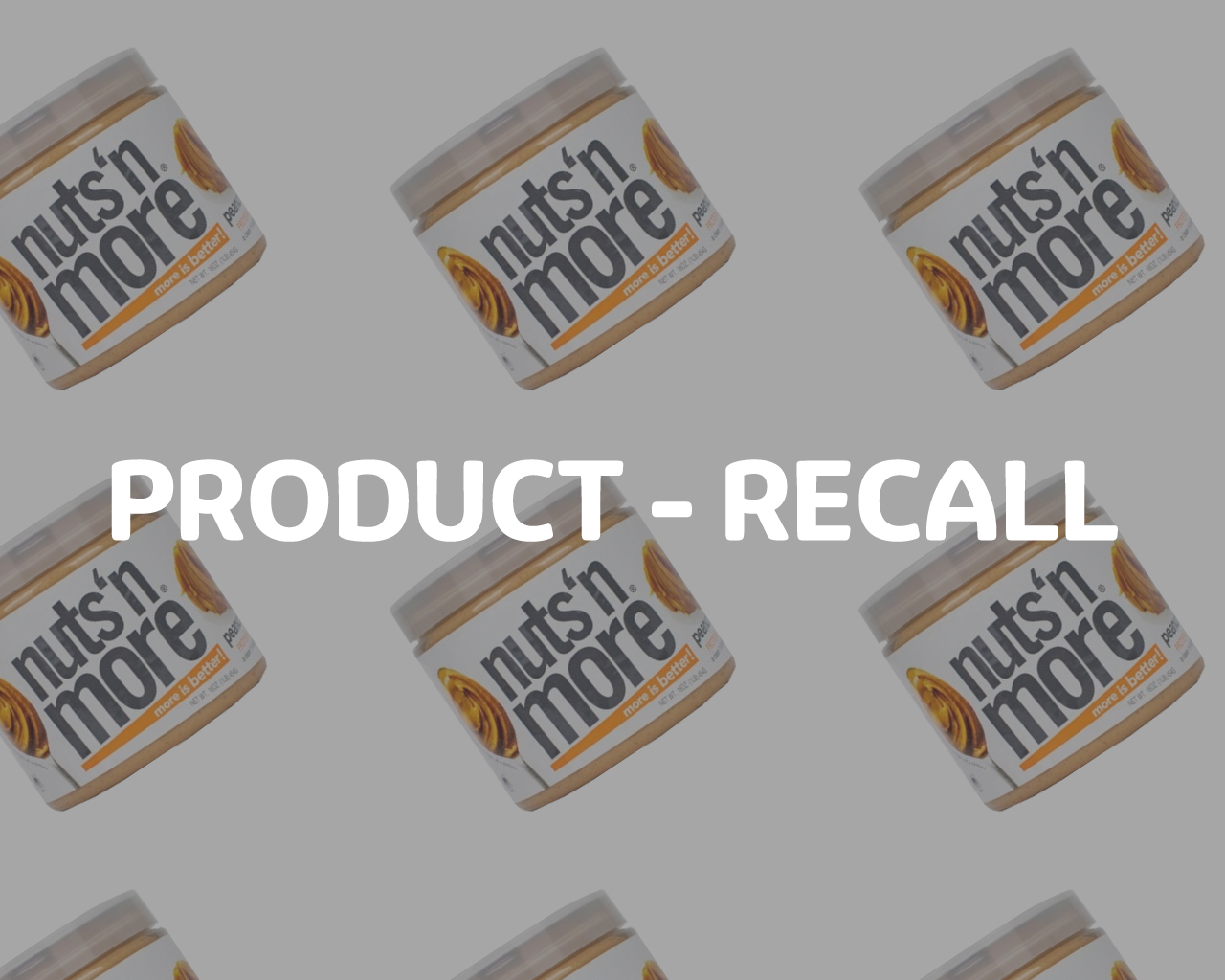 Nuts'n-More-Peanut-Butter-Spread-Recall